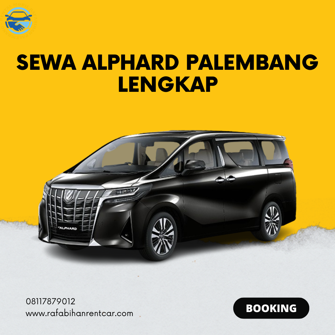Sewa Alphard Palembang